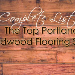 List of hardwood flooring stores, dealers and suppliers in Portland Oregon