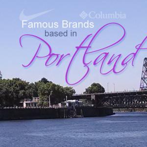 Top famous brands and companies in the Portland Metro area