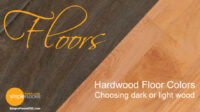 Hardwood Floors – Choosing Dark OR Light Wood Colors