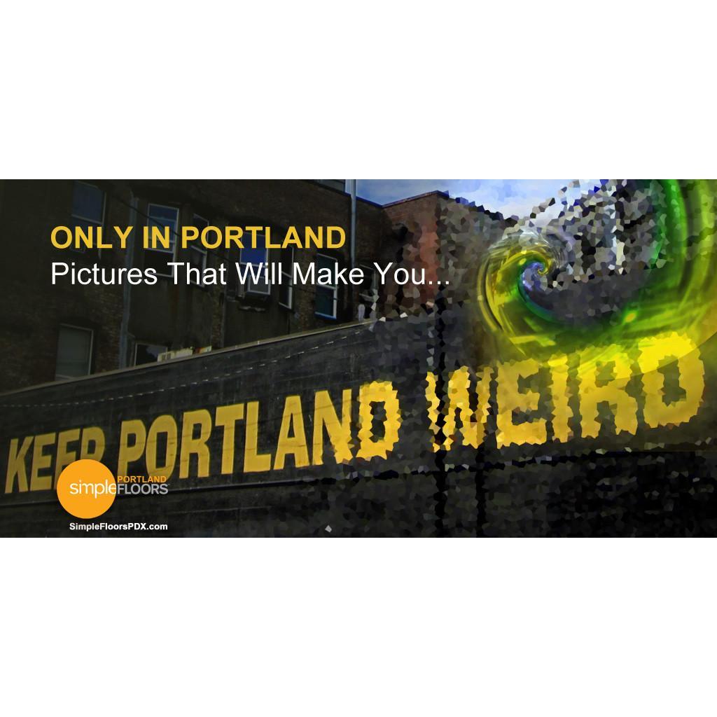 Portland pictures that are weird, odd and crazy