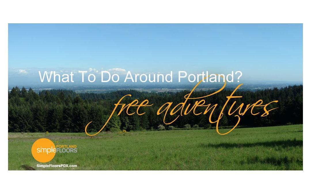 What To Do Around Portland – Free Adventures