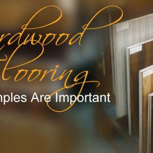 The importance of Hardwood Flooring Samples