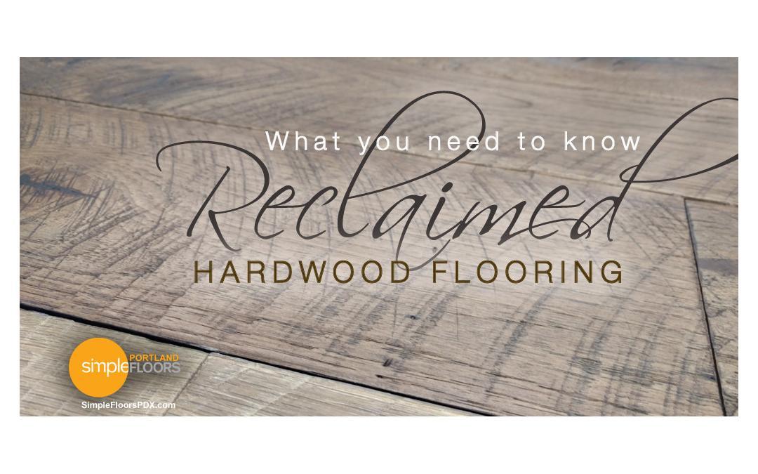 All you need to know about reclaimed wood flooring