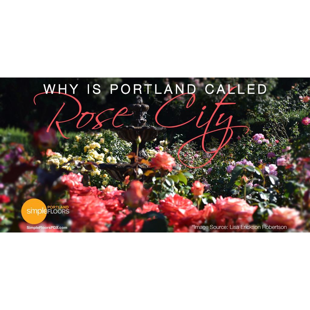 Why is Portland the Rose City?