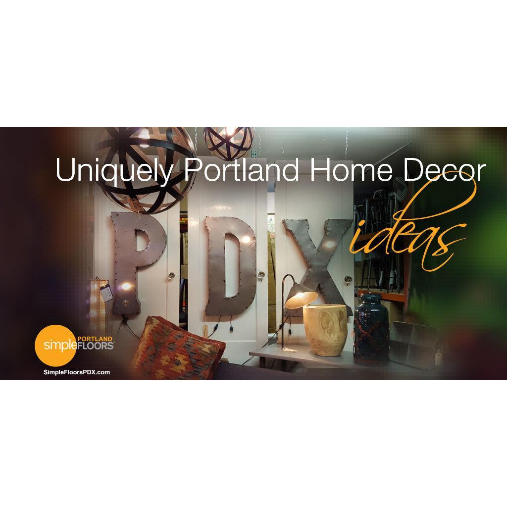Home design and decor ideas that are uniquely PDX Oregon