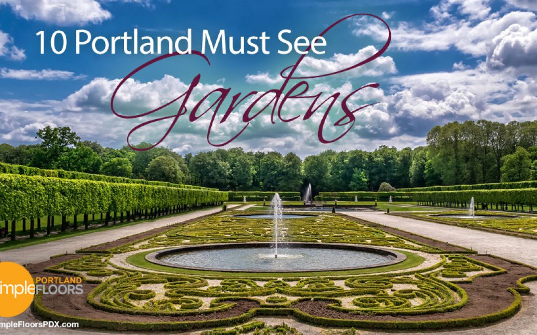 Ten PDX gardens you simply must see!