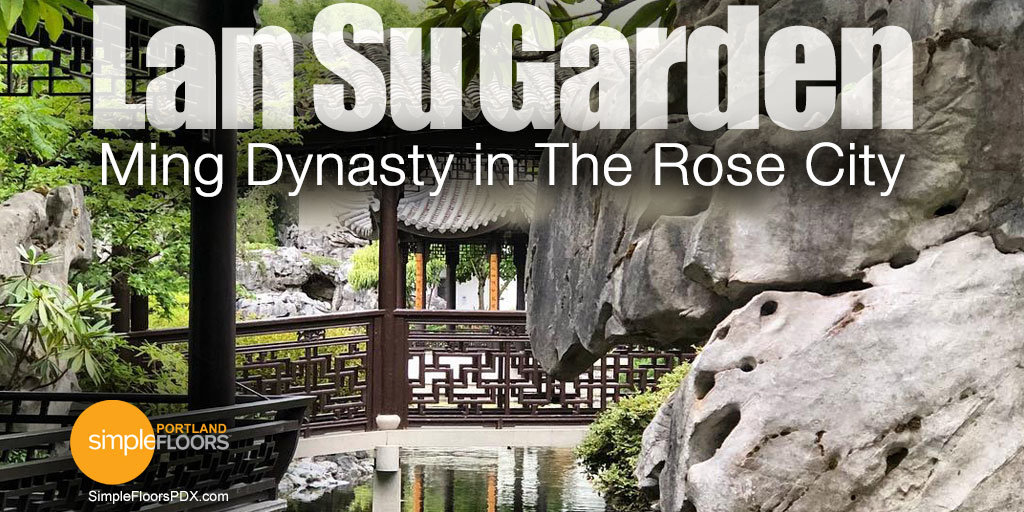 Lan Su Garden in Portland - The Story
