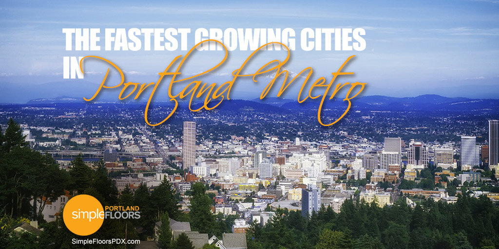 Fastest Growing Cities In The Portland Metro Area