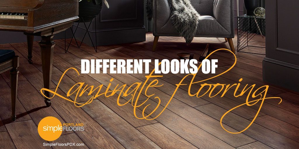 The different looks of laminate flooring in Portland