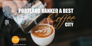 A Top Coffee City in America - Portland Oregon