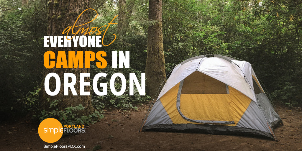 Almost Everyone In Oregon Goes Camping