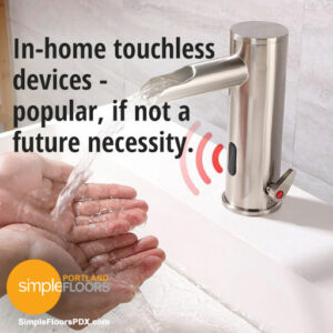 in-home touchless devices are becoming popular due to the pandemic