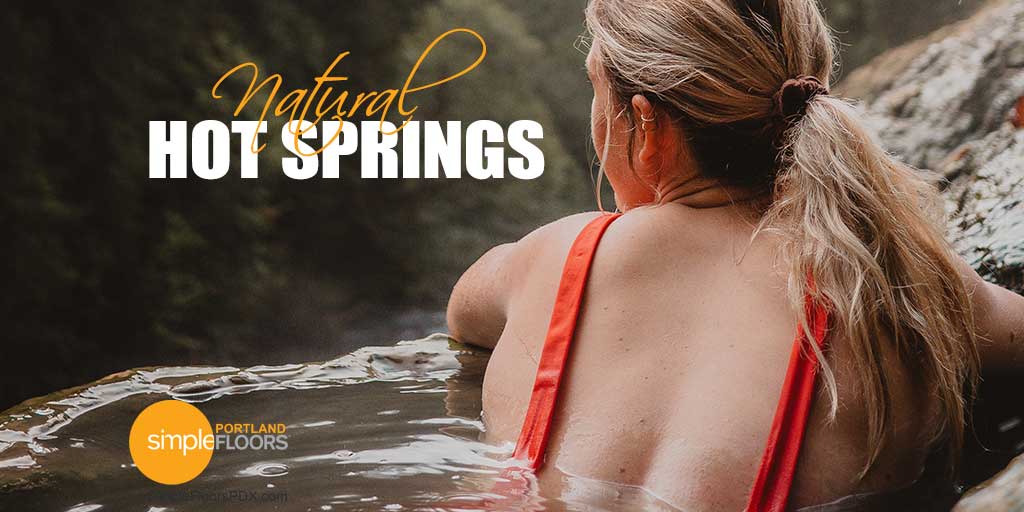 Enjoying Natural Hot Springs Near PDX